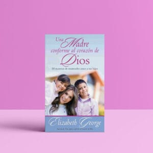 Una madre conforme al corazón de Dios