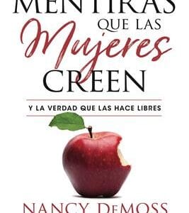 Mentiras que las Mujeres creen, Y la verdad que las hace libres