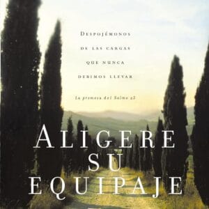 Aligere Su Equipaje  La Promesa Del Salmo 23 de Max Lucado