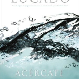 Acércate Sediento  Max Lucado