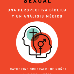 Revolución Sexual Una Perspectiva Bíblica Y Un Análisis Medico